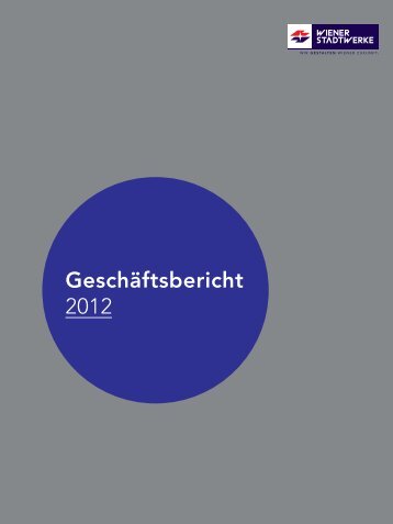 Geschäftsbericht Wiener Stadtwerke 2012