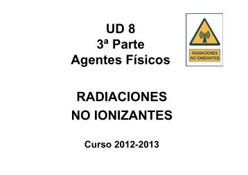 UD 8 3ª Parte Agentes Físicos RADIACIONES NO IONIZANTES