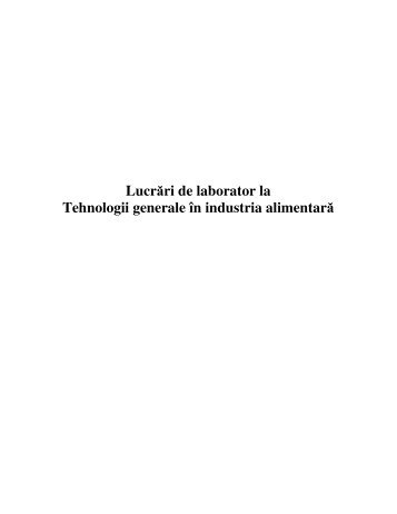 Tehnologii generale in industria alimentara.pdf - UBM ...