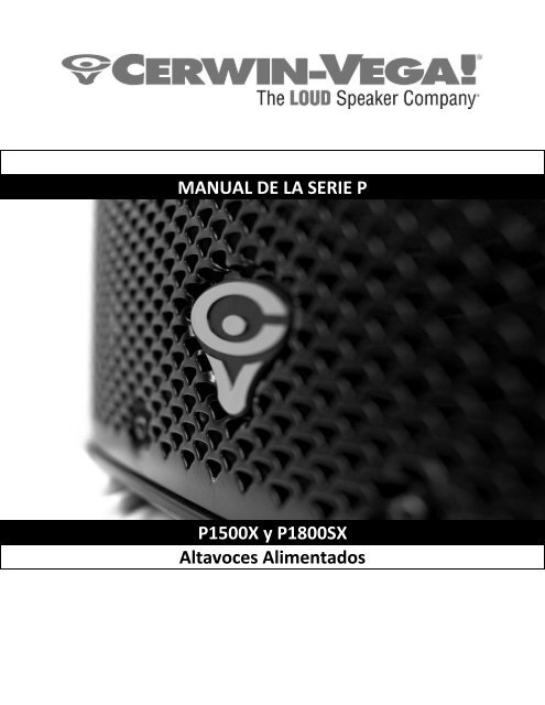 MANUAL DE LA SERIE P P1500X y P1800SX Altavoces Alimentados