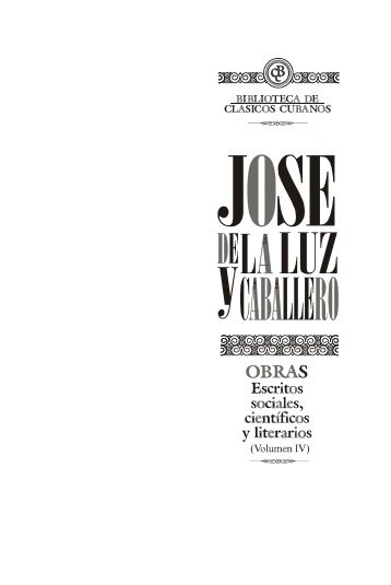 Obras. Escritos sociales, científicos y literarios ... - Revista Luz