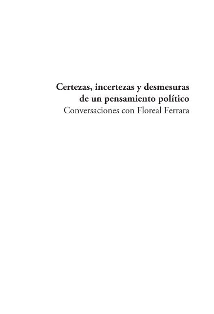 Certezas, incertezas y desmesuras de un pensamiento político