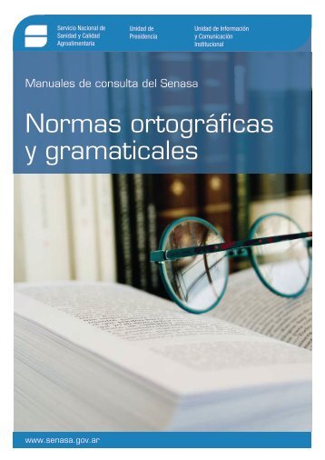 Normas ortográficas y gramaticales - SENASA - Autenticación de ...