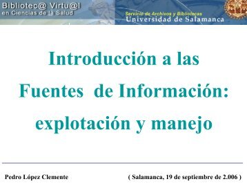 Introducción a las Fuentes de Información: explotación ... - Bibliotecas