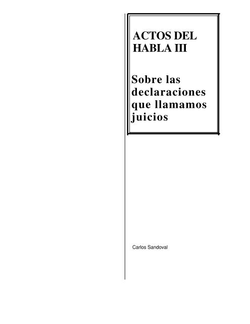 ACTOS DEL HABLA III Sobre las declaraciones que llamamos juicios