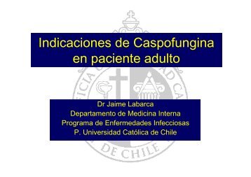 Indicaciones de Caspofungina en paciente adulto