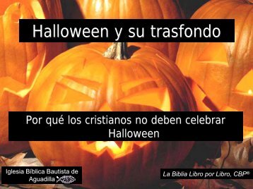 Por qué los cristianos no deben celebrar Halloween - Iglesia Biblica ...