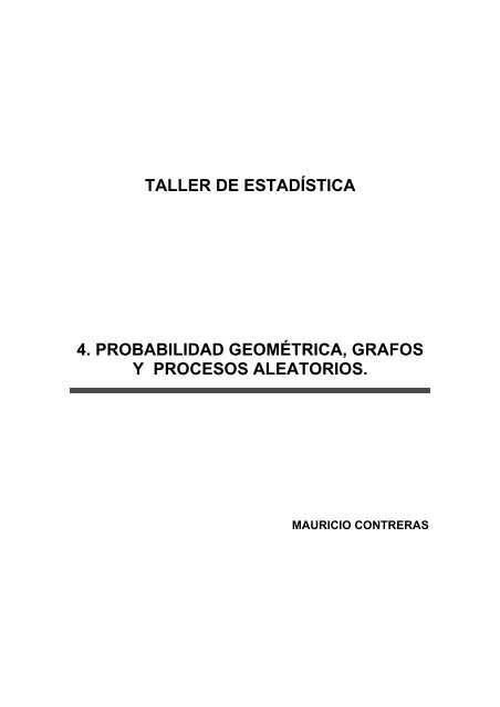 taller de estadística 4. probabilidad geométrica, grafos y procesos ...
