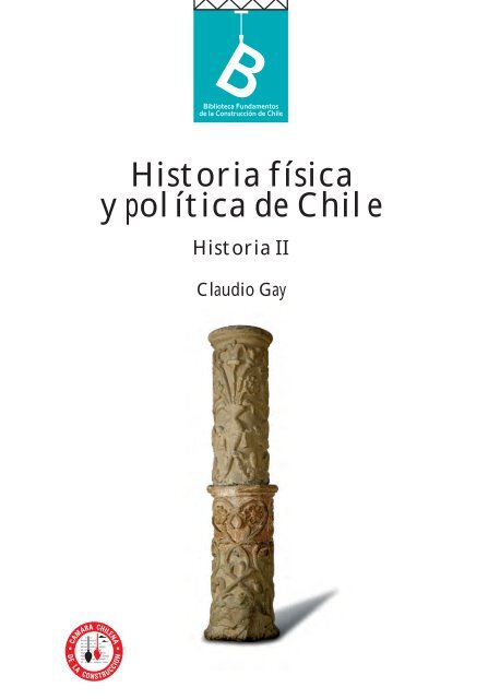 Historia física y política de Chile - Centro de Documentación ...