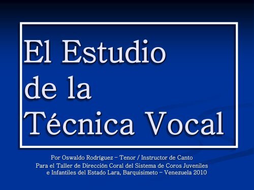 El Estudio de la Técnica Vocal