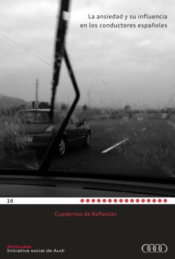 La ansiedad y su influencia en los conductores ... - Audi Attitudes