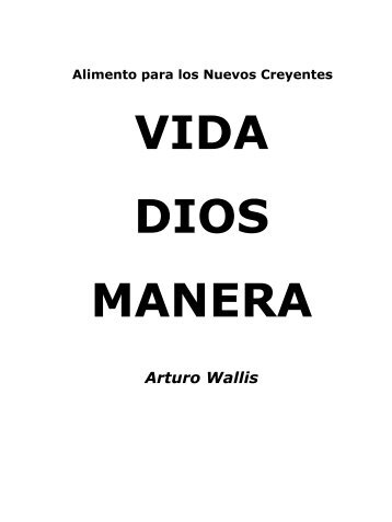 Alimento para los Nuevos Creyentes - por Arturo Wallis - All Nations ...