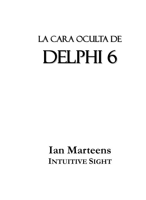 La Cara Oculta de Delphi 6