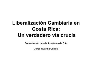 Liberalización Cambiaria en Costa Rica: Un verdadero vía crucis