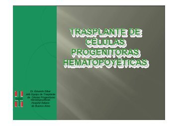 Dr. Eduardo Dibar Jefe Equipo de Trasplante de Células ...