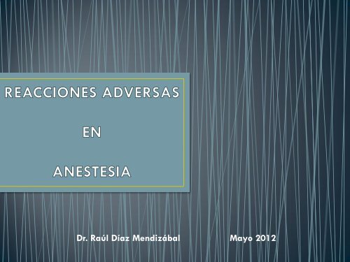 REACCIONES ADVERSAS EN ANESTESIA - AMFH