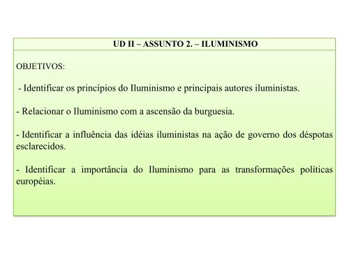 Identificar os princípios do Iluminismo e principais autores iluministas.