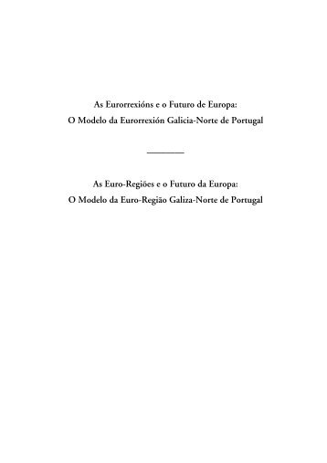 As Eurorrexións e o Futuro de Europa: O Modelo da ... - Eixo Atlantico