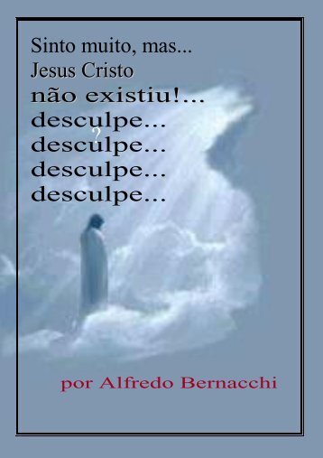 Jesus Cristo Não Existiu - Alfredo Bernacchi - PDF