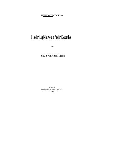 O poder legislativo e o poder executivo no direito público brasileiro.