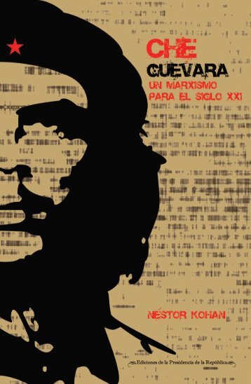 Che Guevara, un marxismo para el siglo XXI - Ministerio del Poder ...