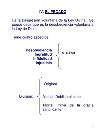 IV. EL PECADO Es la trasgresión voluntaria de la Ley Divina. Se ...