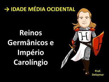 Reinos Germânicos e Império Carolíngio