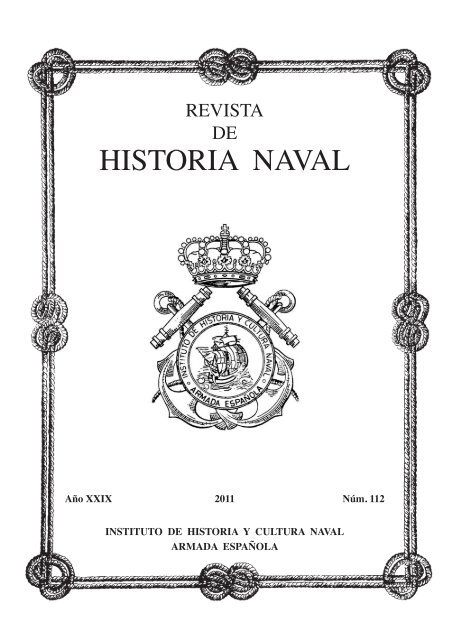 REVISTA DE HISTORIA NAVAL Nº 112 AÑO 2011 - Portal de ...