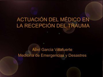 actuacion-del-medico-en-la-recepcion-del-trauma-dr-abel-garcia