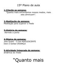 (15) Quanto mais enfrentamos nossos medos, mais eles diminuem ...