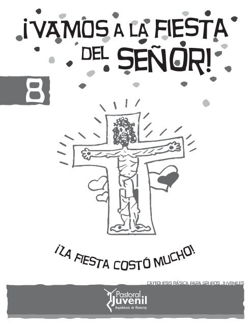 9.- Tema 08: La fiesta costó mucho - Pastoral Juvenil