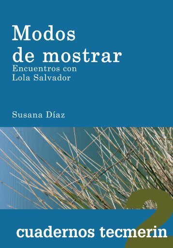 Modos de mostrar. Encuentros con Lola Salvador - Archivo Abierto ...