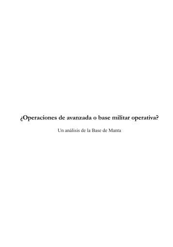 ¿Operaciones de avanzada o base militar operativa? - Fundación ...