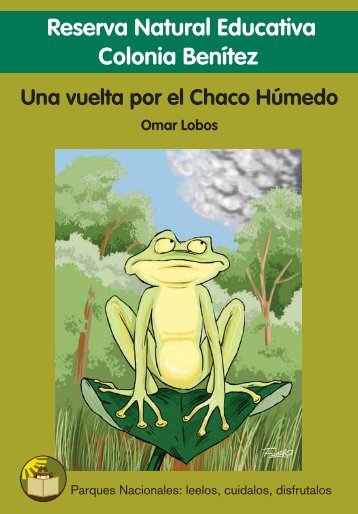 Una vuelta por el Chaco Húmedo - Plan Nacional de Lectura