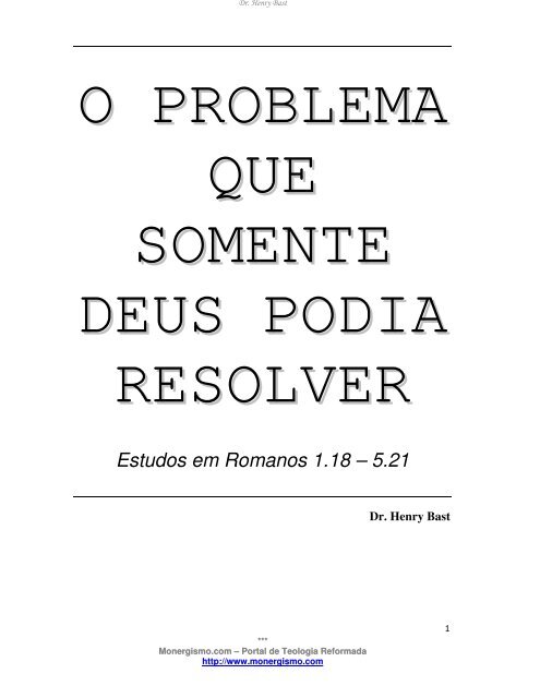 O Problema Que Somente Deus Podia Resolver Monergismo