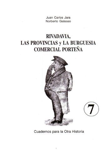 Rivadavia, las provincias y la burguesia comercial ... - La Otra Historia