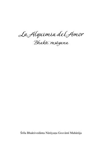 Bhakti Rasayana, la Alquimia del amor - Sri Gaudiya Vedanta Samiti