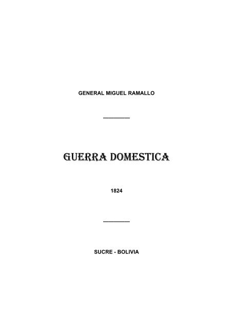 GUERRA DOMESTICA - Archivo y Biblioteca Nacionales de Bolivia