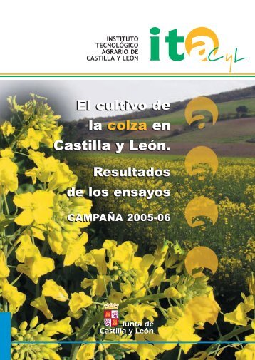 El cultivo de la colza en Castilla y León. El cultivo de la ... - ITACyL