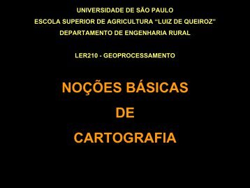 NOÇÕES BÁSICAS DE CARTOGRAFIA - LEB/ESALQ/USP