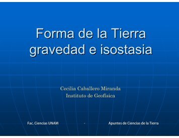 Forma de la Tierra gravedad e isostasia - UNAM