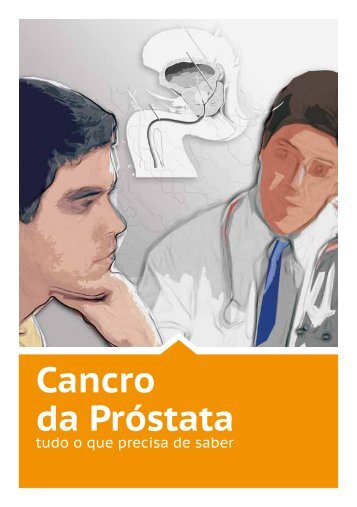 Cancro da Próstata tudo o que precisa de saber - Associação ...