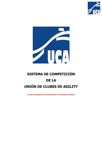 SISTEMA DE COMPETICIÓN DE LA UNIÓN DE CLUBES DE AGILITY