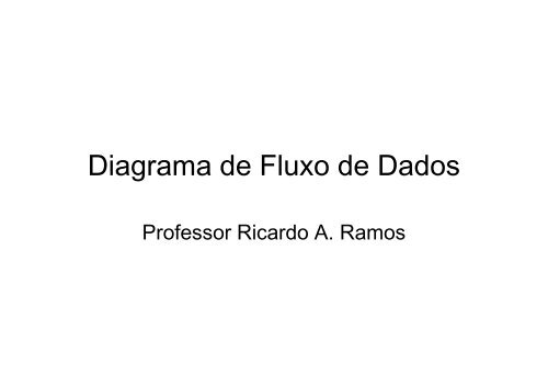 Diagrama de Fluxo de Dados [Modo de Compatibilidade] - Univasf