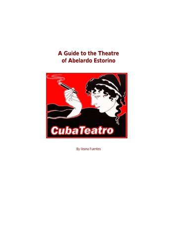 A Guide to the Theatre of Abelardo Estorino