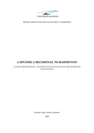 a dinâmica decisional no badminton - DigitUMa - Universidade da ...