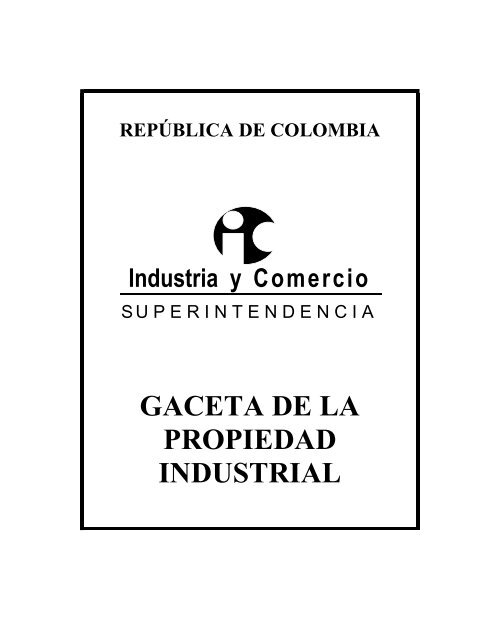 GACETA DE LA PROPIEDAD INDUSTRIAL - Superintendencia de ...