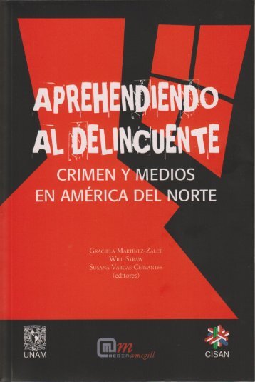 APREHENDIENDO AL DELINCUENTE Crimen y medios en ...