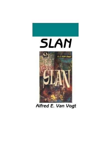 Van Vogt, Alfred. E - Slan.pdf