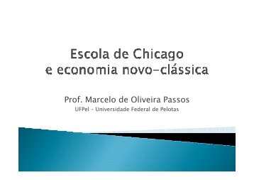 Escola de Chicago e novos clássicos - Universidade Federal de ...